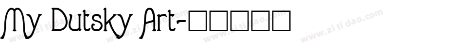 My Dutsky Art字体转换